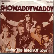 7inch Vinyl Single - Showaddywaddy - Under The Moon Of Love / Lookin' Back