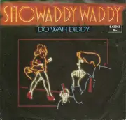 7inch Vinyl Single - Showaddywaddy - Do Wah Diddy