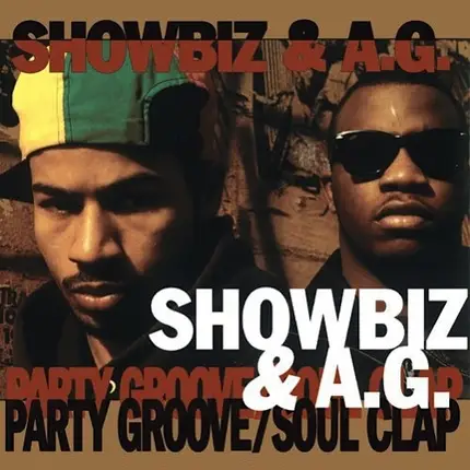 Showbiz & A.G. - Party Groove / Soul Clap