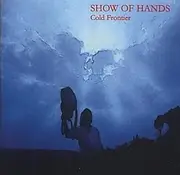 CD - Show Of Hands - Cold Frontier