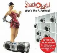 ShockOLady - What's The F..Fashion?