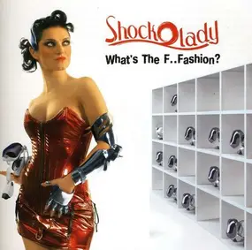 Shockolady - What's the F..Fashion