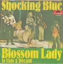 7'' - Shocking Blue - Blossom Lady