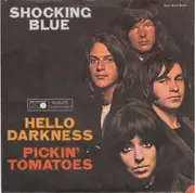 7'' - Shocking Blue - Hello Darkness