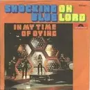 7'' - Shocking Blue - Oh Lord / In My Time Of Dying