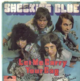 Shocking Blue - Let Me Carry Your Bag