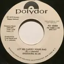 7inch Vinyl Single - Shocking Blue - Let Me Carry Your Bag