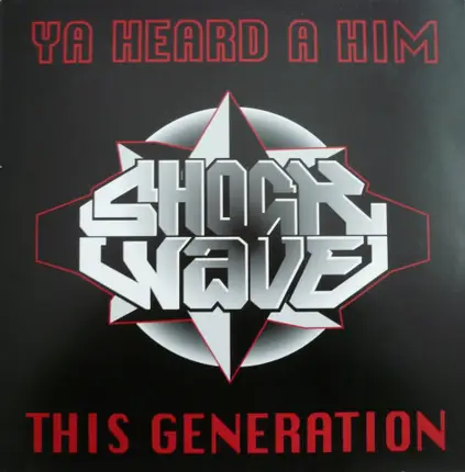 Shockwave - Ya Heard A Him