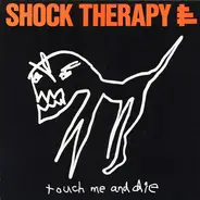 Shock Therapy - Touch Me and Die