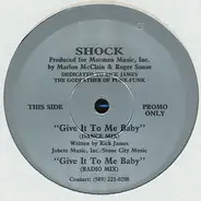 Shock - Give It To Me Baby / Rhythm Of Love