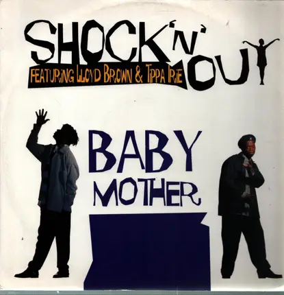 Shock 'N' Out Featuring Tippa Irie & Lloyd Brown - Baby Mother