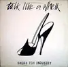 LP - Shoes For Industry - Talk Like A Whelk