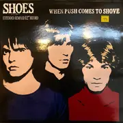 12inch Vinyl Single - Shoes - When Push Comes To Shove