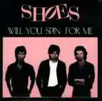 Shoes - Will You Spin For Me