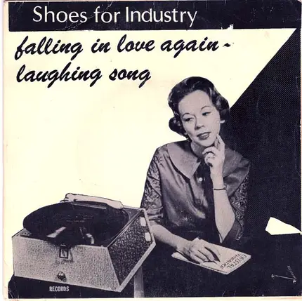 Shoes For Industry - Falling In Love Again / Laughing Song