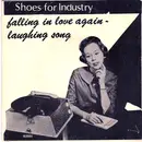 7'' - Shoes For Industry - Falling In Love Again / Laughing Song