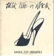 LP - Shoes For Industry - Talk Like A Whelk