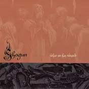 Shogun - What Sin Has Twisted