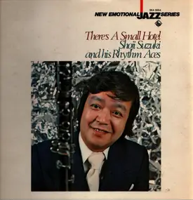 Shoji Suzuki And His Rhythm Aces - There's A Small Hotel