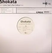 Shokata - Love See's No Colour