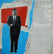 Shona Laing - (Glad I'm) Not A Kennedy / The Bishop