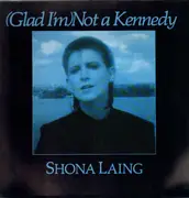 12inch Vinyl Single - Shona Laing - (Glad I'm) Not A Kennedy