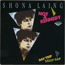 12inch Vinyl Single - Shona Laing - Not A Kennedy