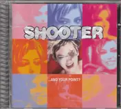 Shooter - ...And Your Point?