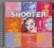 Shooter - ...And Your Point?