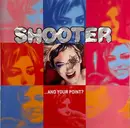 CD - Shooter - ...And Your Point?