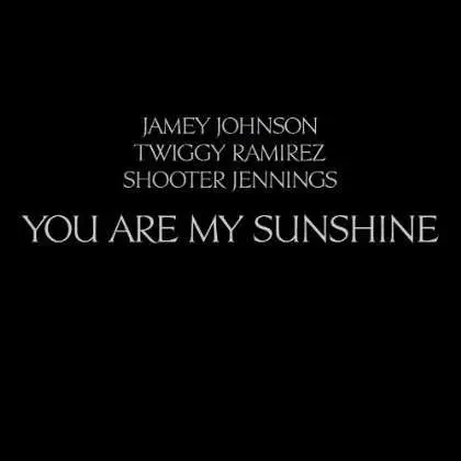 SHOOTER/TWIGGY JENNINGS - YOU ARE MY SUNSHINE