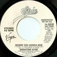 Shooting Star - Where You Gonna Run