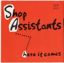 12inch Vinyl Single - Shop Assistants - Here It Comes - Without Plastic Bag