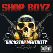 Shop Boyz - Rockstar Mentality