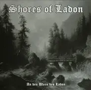 Shores Of Ladon / Wolfsschrei - An Den Ufern Des Ladon / Infinite - Dimensional