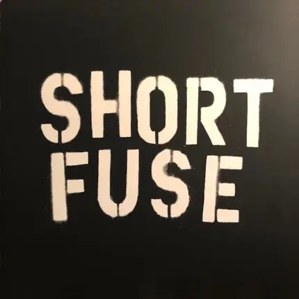 Short Fuse - Short Fuse