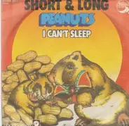 Short & Long - Peanuts / I Can't Sleep