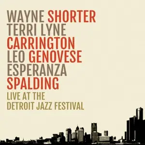 Shorter/Carrington/Genovese/Spalding - Live at the Detroit Jazz Festival