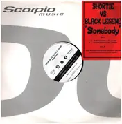 12inch Vinyl Single - Shortie vs Black Legend - Somebody