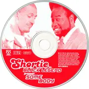 CD Single - Shortie vs. Black Legend - Somebody
