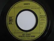 7'' - Shorty - Hey Baby, What's Your Name