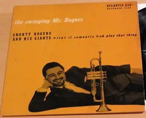 Shorty Rogers and His Giants - The Swinging Mr. Rogers