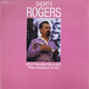 Shorty Rogers - Vol.6 The Wizard Of Oz