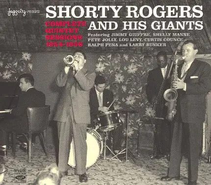 Shorty Rogers And His Giants - Complete Quintet Sessions 1954-1956