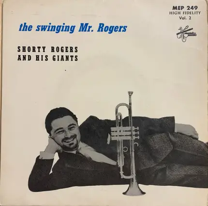 Shorty Rogers And His Giants - The Swinging Mr. Rogers