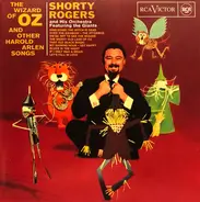 Shorty Rogers And His Orchestra Featuring The Giants - The Wizard Of Oz And Other Harold Arlen Songs