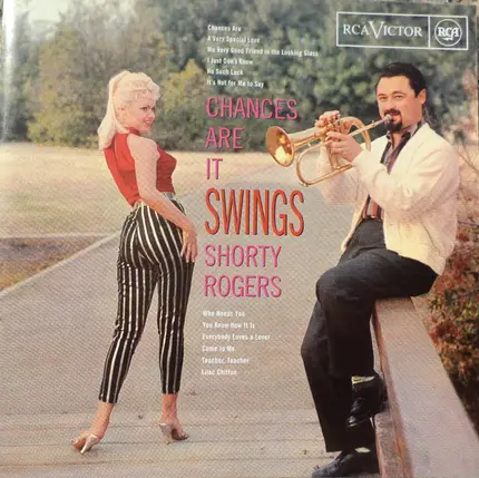 Shorty Rogers And His Orchestra - Chances Are It Swings