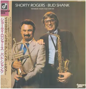 Shorty Rogers - Yesterday, Today and Forever