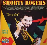 Shorty Rogers - Just A Few 1951-1956