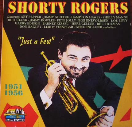 Shorty Rogers - Just A Few 1951-1956